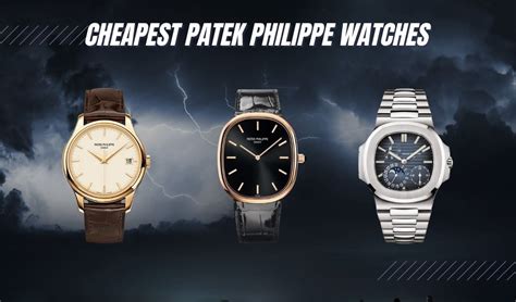 patek philippe cheapest watch|Patek Philippe cheapest watch price.